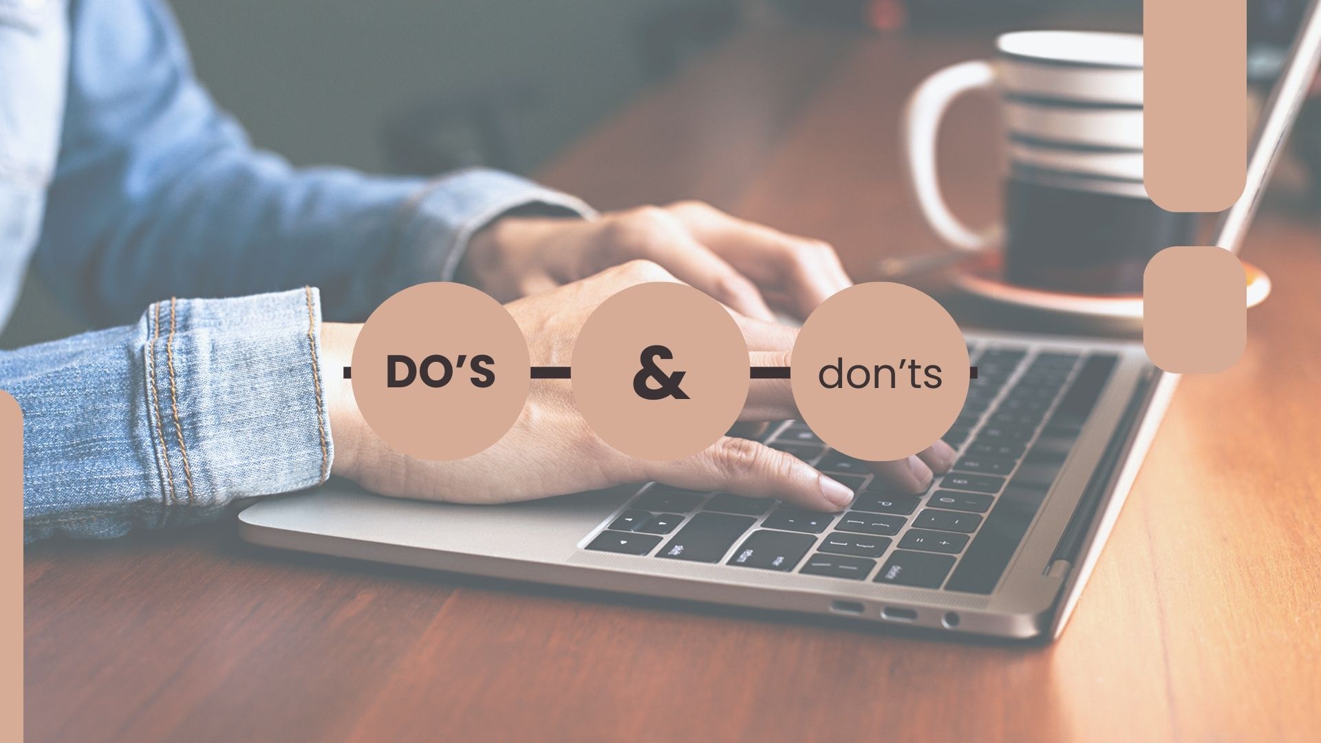 Do's and Don'ts When Applying