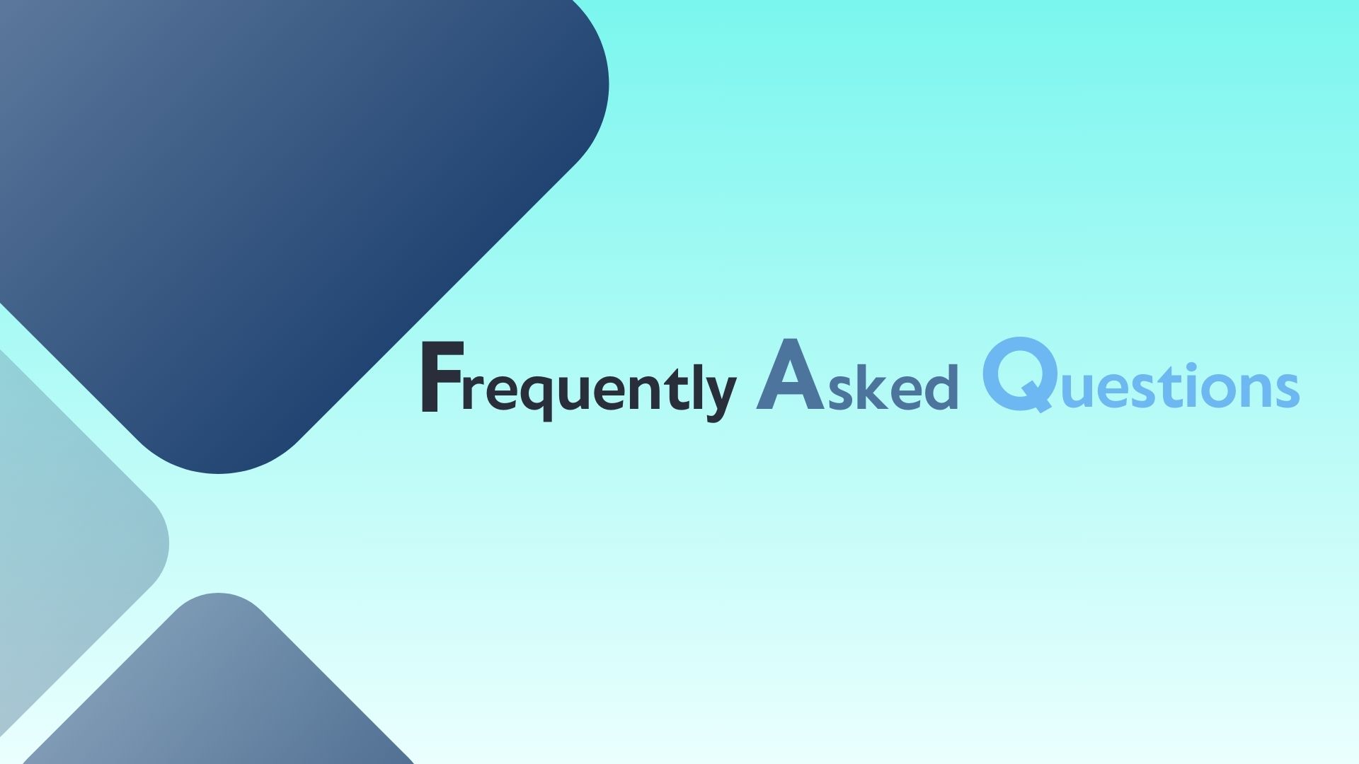 Frequently Asked Questions