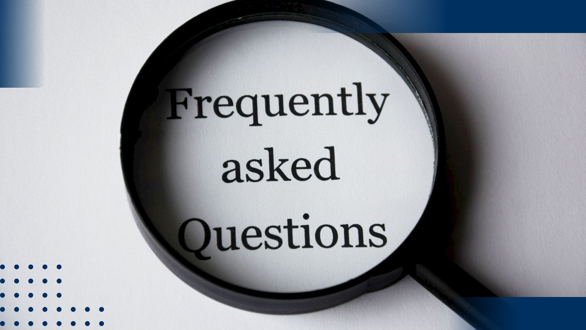 Frequently Asked Questions