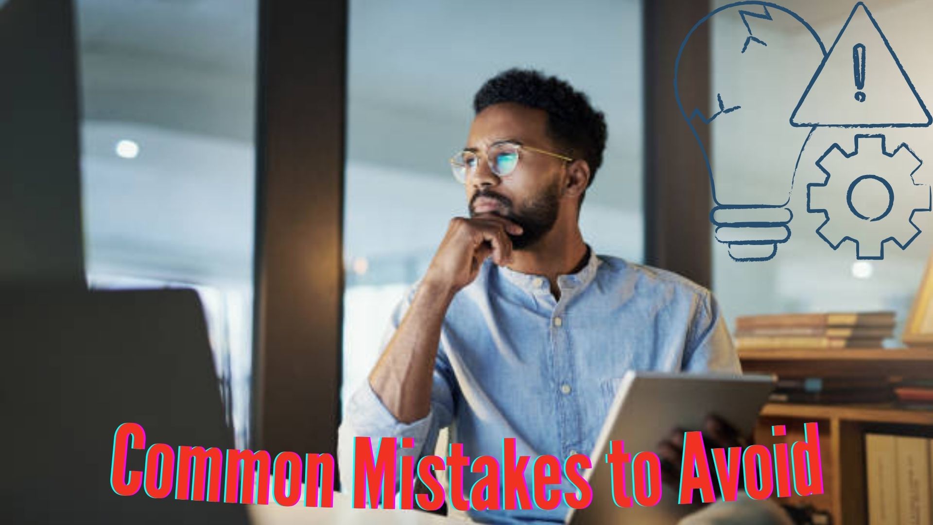 Common Mistakes to Avoid