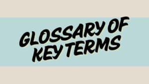 Glossary of Key Terms