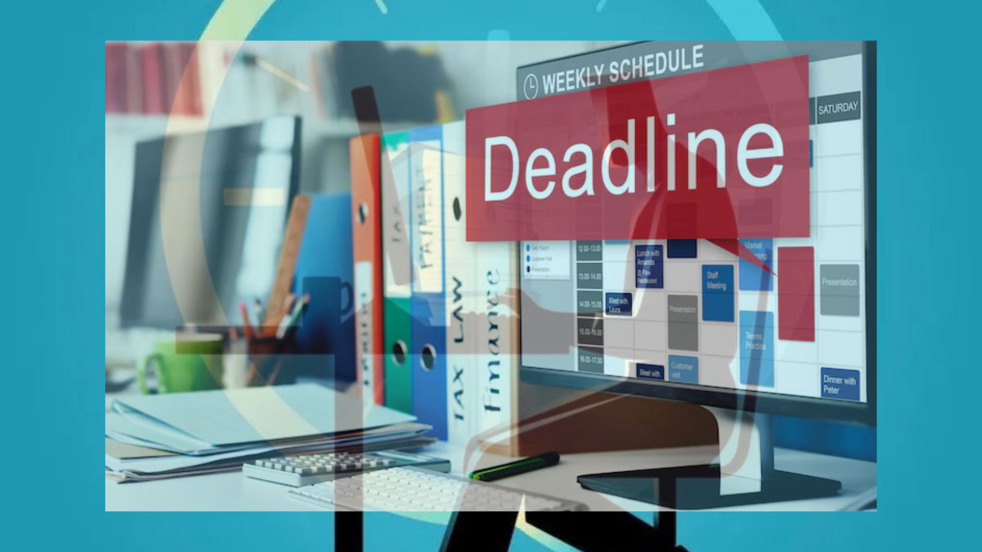 Critical Deadlines and Timelines