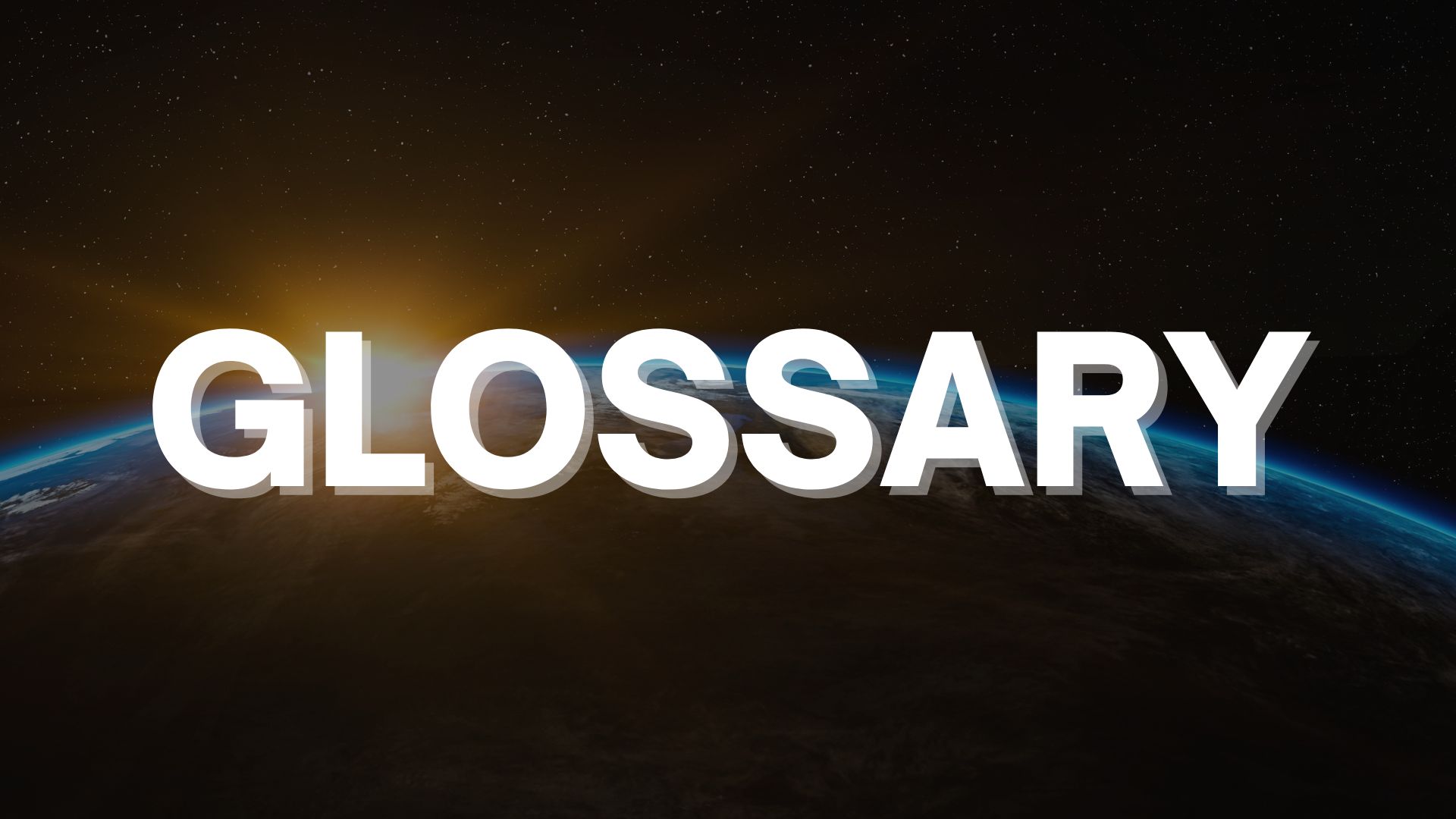 Glossary of Key Terms