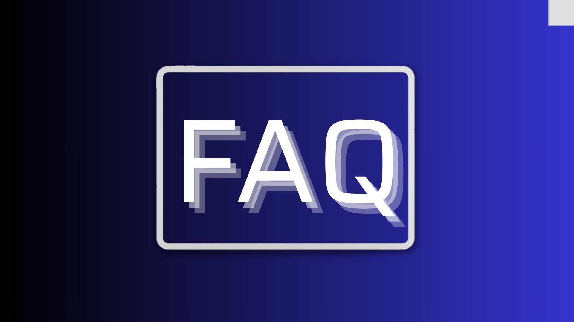 FAQ and Glossary
