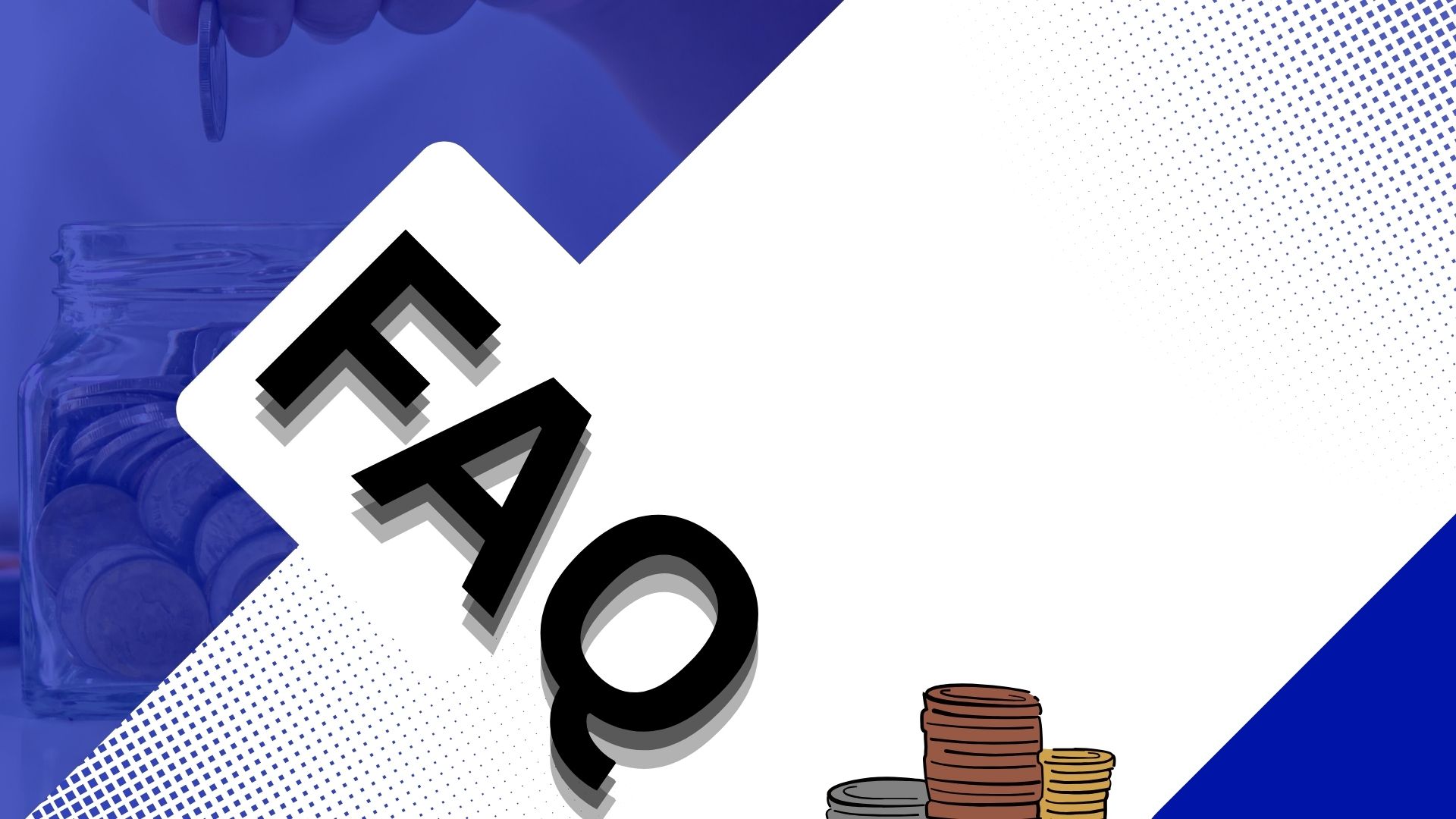 FAQ and Glossary: Your Most Pressing Questions Answered