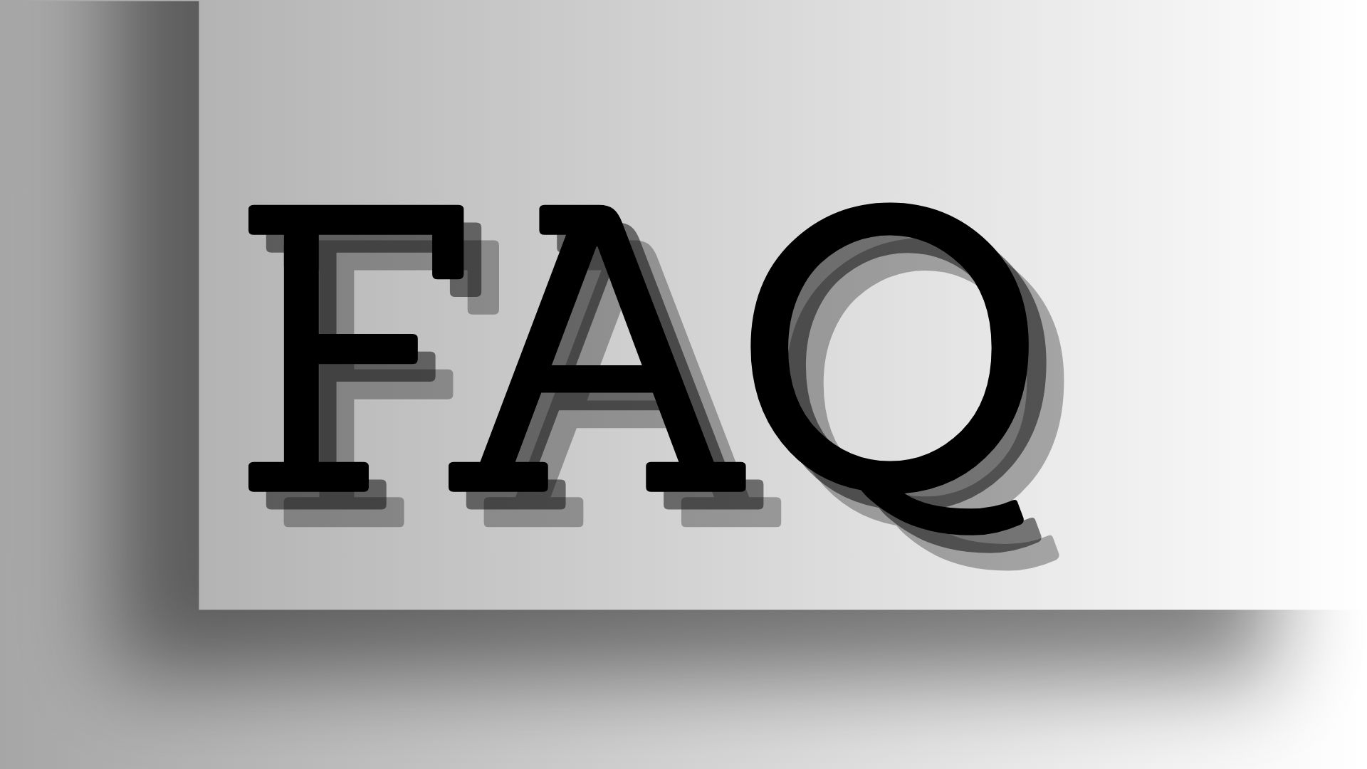 FAQ and Glossary