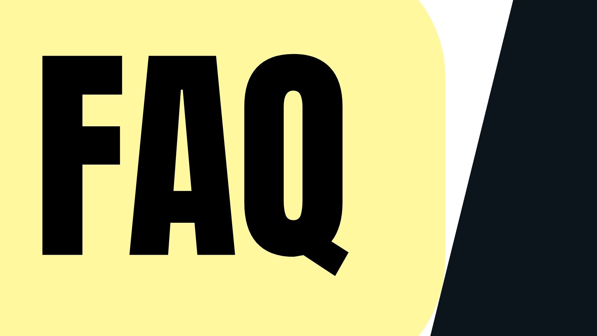 Frequently Asked Questions