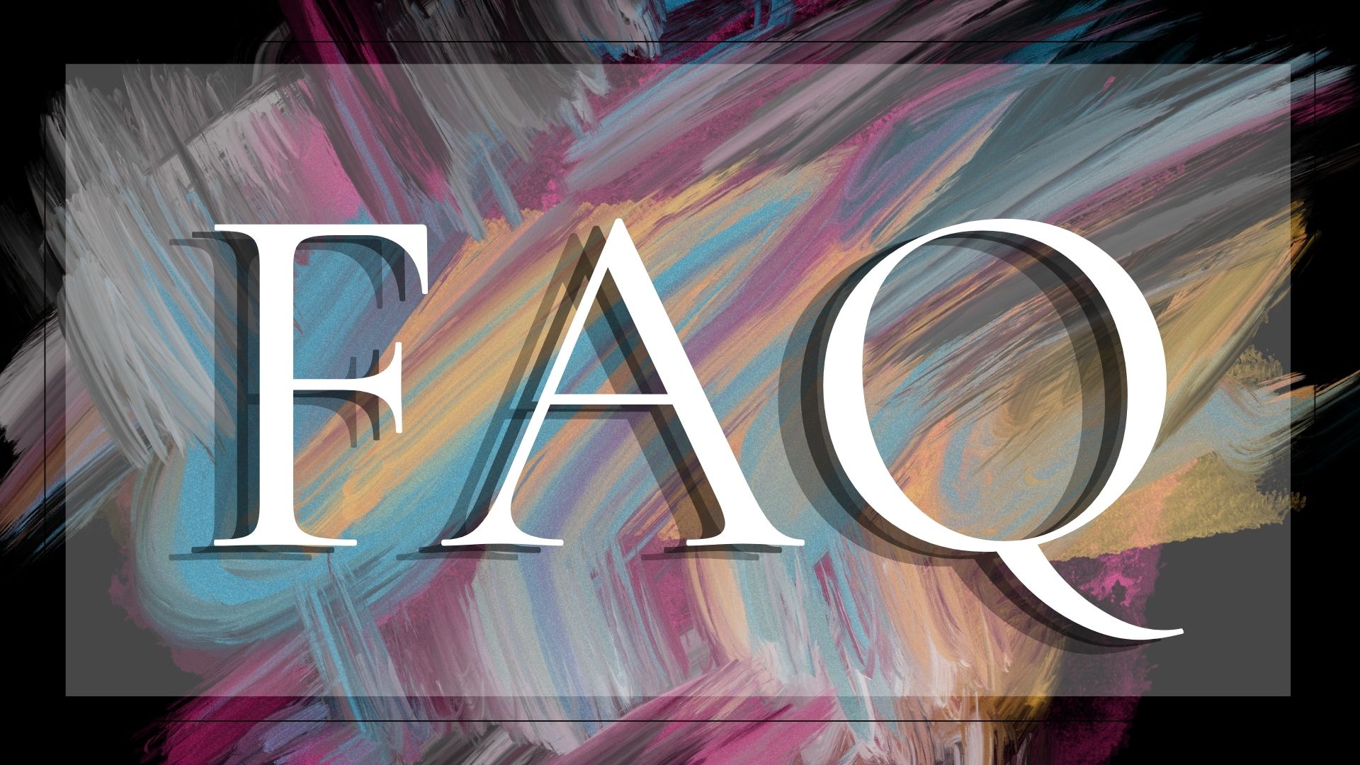 Frequently Asked Questions