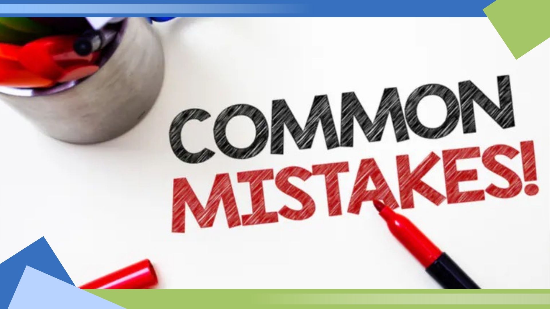 Common Mistakes to Avoid